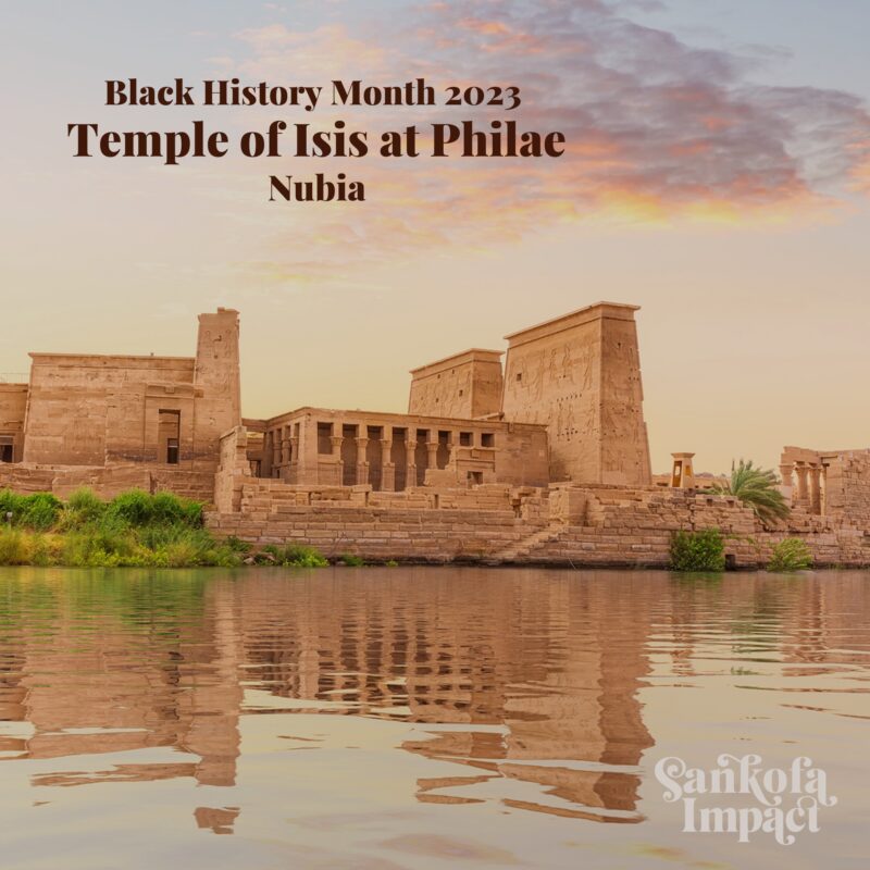 Black History Month 2023. Picture of the Temple of Isis at Philae in Nubia. 